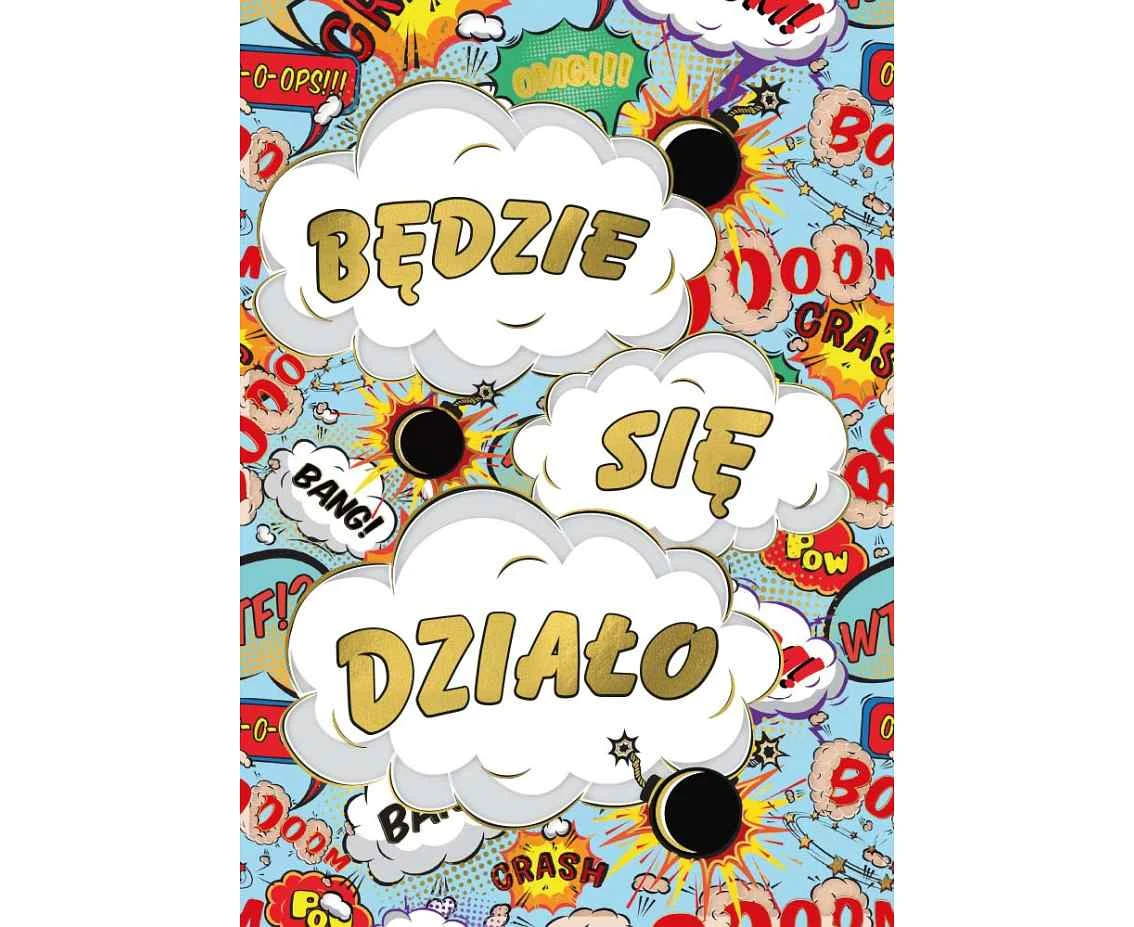 Greeting card  A5 "BĘDZIE SIĘ DZIAŁO", 1 pc